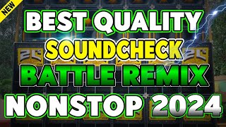 2024 NEW BEST QUALITY SOUNDCHECK BATTLE REMIX NONSTOP SLOWJAMDJ DARWIN WREMIX [upl. by Akoek]