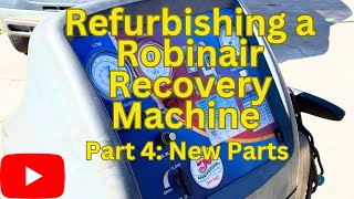 Refurbishing a Robinair Refrigerant Recovery Machine Part 4 New Parts [upl. by Hgieliak579]