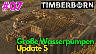 Große Wasserpumpen Timberborn Early Acess 007 Terrassenkarte [upl. by Ellie]