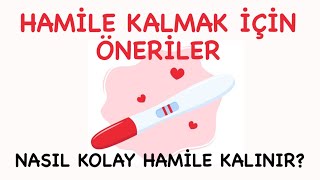 Nasıl kolay hamile kalınır Hamile kalmanın kolay yolları pozisyonları günleri Ovulasyon testi [upl. by Yatnuhs]