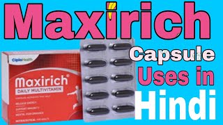 Maxirich Capsule Uses in Hindi  Multivitamin And Multimineral Capsule Doses Benefits in Hindi [upl. by Pevzner]