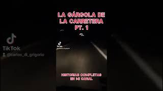 La Gárgola de la Carretera Pt1 [upl. by Rayner]