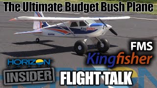 FMS Kingfisher  The Ultimate Budget Bush Plane  Horizon Insider Flight Talk [upl. by Reham]