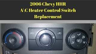 2006 Chevy HHR AC Heater Control Switch Replacement [upl. by Airamalegna]