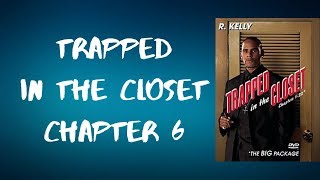 Rkelly  Trapped in the Closet Chapter 6 Lyrics [upl. by Notsob]