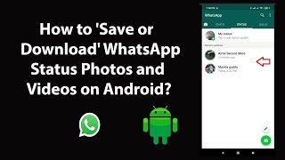 How to Save or Download WhatsApp Status Photos and Videos on Android [upl. by Ferriter324]