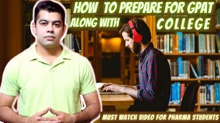 GPAT PREPARATION ALONG WITH COLLEGE I VERY SIMPLE WAY I HINDI [upl. by Hill]