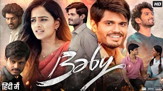 Baby Full Movie In Hindi Dubbed 2024  Ananad DevercondaVaishnavi Chaitanya  Hd Review amp Facts [upl. by Julissa]