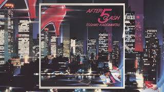 Toshiki Kadomatsu  If You Wanna Dance Tonight [upl. by Eciened]