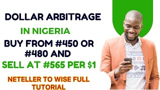 Make 10K A Day Using NetellerWise Dollar Arbitrage In Nigeria [upl. by Siurad]