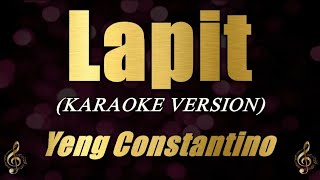 Lapit  Yeng Constantino Karaoke [upl. by Yreffej]