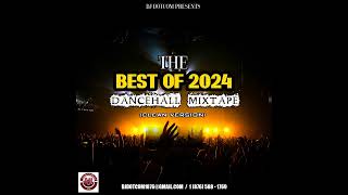 DJ DOTCOM PRESENTS THE VERY BEST OF 2024 DANCEHALL MIX CLEAN🧨 [upl. by Alorac726]