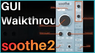 soothe2  Interface Walkthrough  Learn Soothe2 [upl. by Eintrok112]