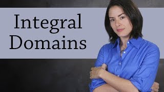 Integral Domains Abstract Algebra [upl. by Nahrut]