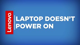 Lenovo SelfHelp  Laptop Doesn’t Power On Updated 2019 [upl. by Bartle]