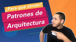 ¿Para qué sirven los Patrones de Arquitectura 🤔 [upl. by Feodore]