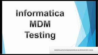 01 Informatica MDM Testing  Introduction [upl. by Axel]