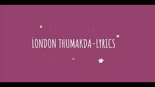 LONDON THUMAKDA LYRICS [upl. by Callista107]