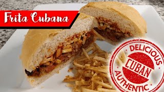 Frita Cubana  How to Make an AUTHENTIC Cuban Frita Burger found in Miami Food Places [upl. by Acirrej]