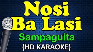 NOSI BA LASI  Sampaguita HD Karaoke [upl. by Yblek684]