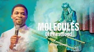 Molecules of Priesthood Apostle Michael Orokpo [upl. by Akela]