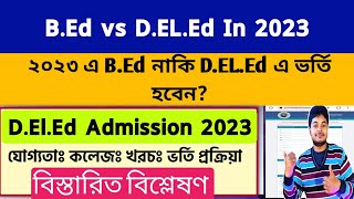 WB DElEd Admission 2023 BEd Vs DElEd How To Apply Online DElEd Eligibility Course Fees [upl. by Bald678]