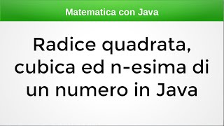 Java Radice Quadrata Cubica ed nesima di un Numero [upl. by Abisha]