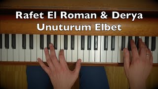 Rafet El Roman amp Derya  Unuturum Elbet Piano Tutorial [upl. by Nimsay]