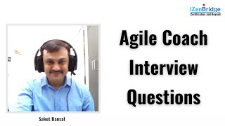 Agile Coach Interview Questions  iZenBridge [upl. by Annoynek759]