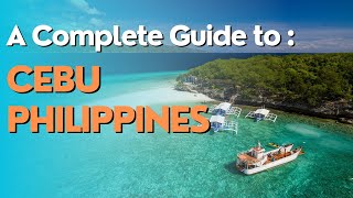 A COMPLETE GUIDE TO CEBU PHILIPPINES [upl. by Tuck]