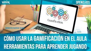 La gamificación en el aula  UNIRtecnologíaeducativa [upl. by Boaten284]