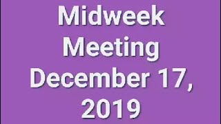 Midweek Meeting December 172019🌼 [upl. by Neerroc]