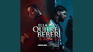 Ella Quiere Beber Remix [upl. by Anigriv450]