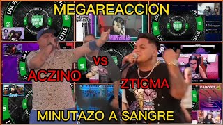 EPICA REACCION quotACZINO vs ZTICMAquot MINUTAZO A SANGRE [upl. by Enowtna]