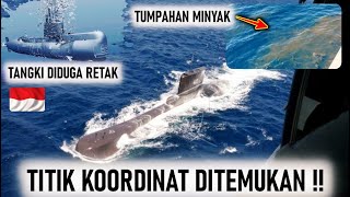 TITIK KOORDINAT DITEMUKAN  ada TUMPAHAN MINYAK DIDUGA RETAK BLACKOUT INILAH SPEC KRI NANGGALA 402 [upl. by Orestes]