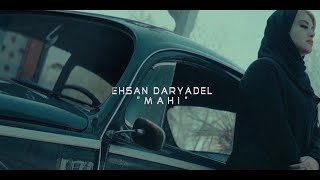 Ehsan Daryadel  Mahi  OFFICIAL MUSIC VIDEO [upl. by Ruphina]