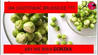 Jak ugotować brukselkę aby nie była gorzka  Atlas Smaków [upl. by Michael]