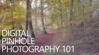 Digital pinhole photography 101 [upl. by Nalyac131]