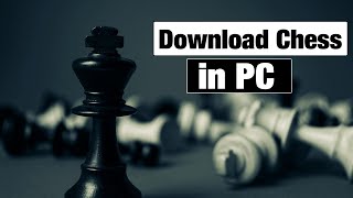 How to download chess in windows 10 computer [upl. by Duleba]