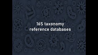 Taxonomy reference databases for 16S [upl. by Zzaj]