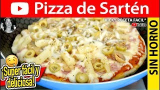 Cómo hacer 🍕PIZZA EN SARTEN Pizza sin horno  VickyRecetaFacil [upl. by Ashman831]