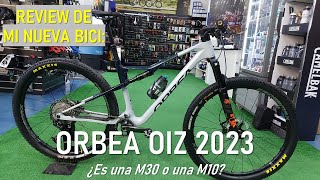 Review de mi nueva Orbea Oiz 2023 ¿Es una M30 o una M10 [upl. by Shanie]