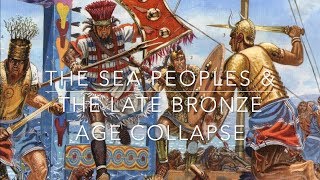 Invasions of the Sea Peoples Egypt amp The Late Bronze Age Collapse [upl. by Aniloj]