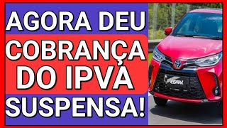 ✔FALTAVA ISSO SAIBA AGORA COMO SUSPENDER A COBRANÇA DO IPVA [upl. by Anatollo]