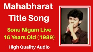 Mahabharat Title Song  16 Years Old Sonu Nigam 1989  Ath Shree Mahabharat Katha [upl. by Kurtzman316]