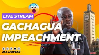 GACHAGUA IMPEACHMENT LIVE [upl. by Dinin]