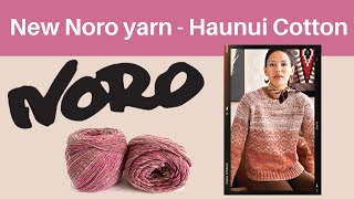 New Noro yarn  Haunui Cotton [upl. by Nahtanoj]