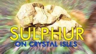 Sulphur On Crystal IslesArk Guides [upl. by Lagasse]