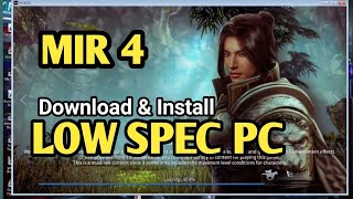 How Dlownload MIR 4 in Low spec Pc [upl. by Theresita901]