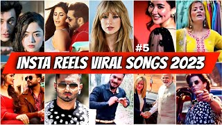 Instagram Reels Trending Viral Songs 2023 India PART 5 Songs that are stuck in our heads [upl. by Smallman]